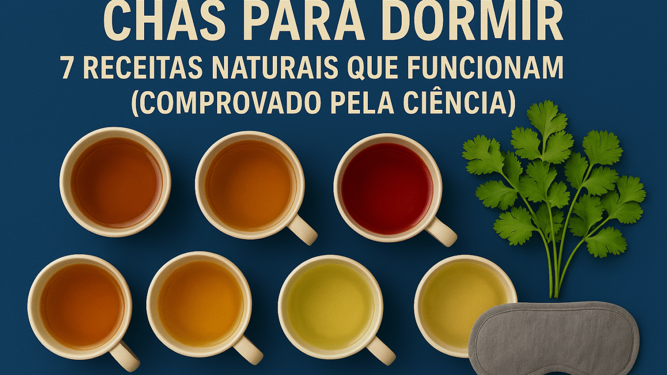 7 Chás para Dormir - receitas Naturais que fucionam